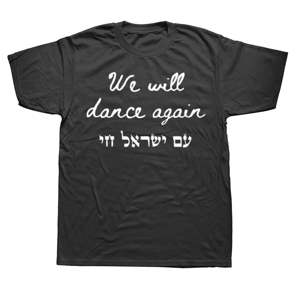 'We Will Dance Again' T-Shirt – Summer Style Graphic Cotton Tee