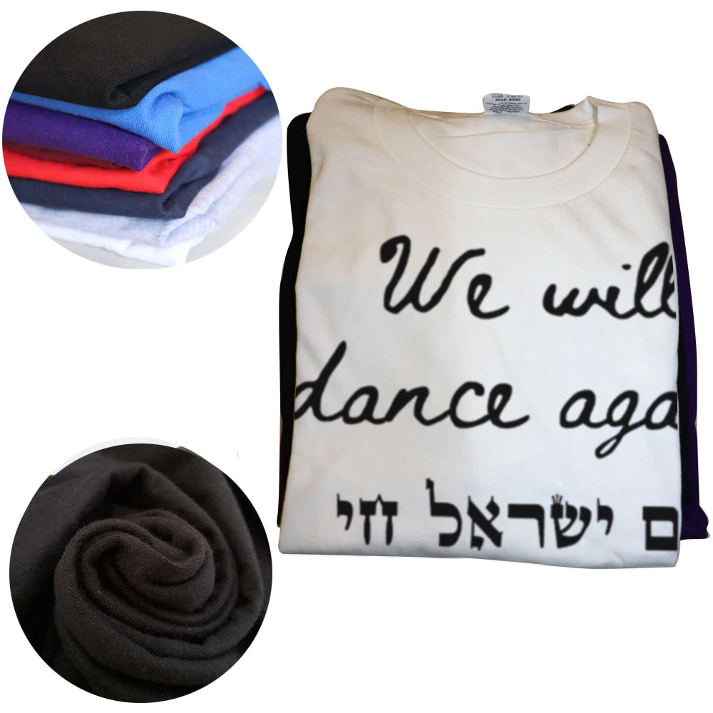 'We Will Dance Again' T-Shirt – Summer Style Graphic Cotton Tee